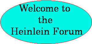 Welcome to the Heinlein Forum!